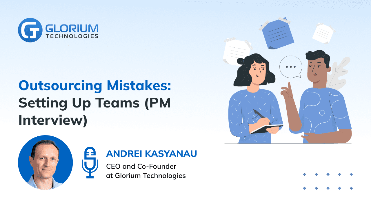 Outsourcing Mistakes: Setting Up Teams (PM Interview)